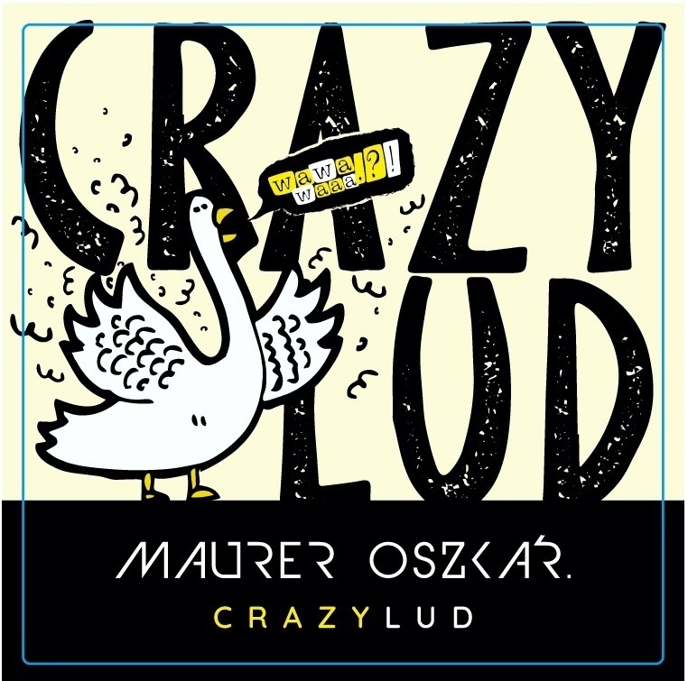 Oszkãr Maurer - Crazy Lud - 2021